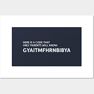 Here is a Code That Only Parents Will Know: gyaitmfhrnbibya Posters and Art